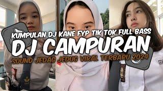 DJ CAMPURAN VIRAL TIK TOK TERBARU 2024  KUMPULAN DJ VIRAL TERBARU 2024 JEDAG JEDUG MENGKANE