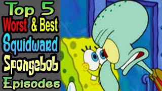 5 WorstBest Squidward Episodes