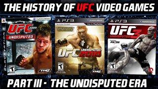 The History of UFC Video Games Part III - The Undisputed Era.