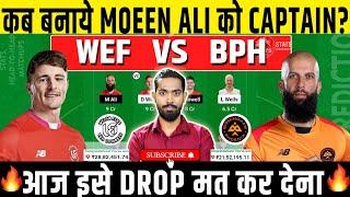 WEF vs BPH Dream11WEF vs BPH Dream11 PredictionWelsh Fire vs Birmingham Phoenix Dream11 Prediction