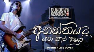 Ananthayata Yana Para Dige - Kasun Kalhara Live Cover by Infinity - Sundown Sessions I