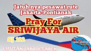 Pesawat Sriwijaya Air SJ 812 Rute Cengkareng-Pontianak Hilang kontak saat baru saja lepas landas