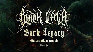 Black Lava - Dark Legacy Official Guitar Playthrough