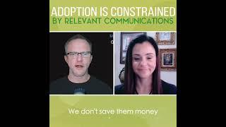 ADOPTION IS CONSTRAINED BY RELEVANT COMMUNICATIONS  The Health Innovators Show