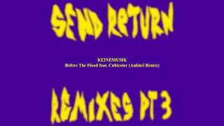 Keinemusik  - Before the Flood feat. Cubicolor Ankhoï Remix