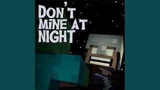 Dont Mine at Night - Minecraft Parody