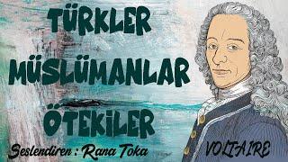 Türkler Müslümanlar Ötekiler - François M.A Voltaire Sesli Kitap Tek Parça Rana Toka