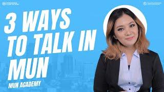 3 WAYS to TALK in MUN  MUN Academy  Eps  9