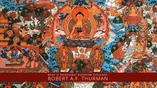 What is Theravada? Robert A.F. Thurman  Buddhism Explained Force For Good Class Series