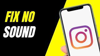 How To Fix No sound On Instagram Story