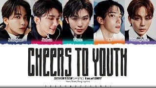 SEVENTEEN Vocal Team Cheers to youth Lyrics 세븐틴 청춘찬가 가사 Color Coded Han_Rom_Eng  SBY