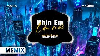 Nhìn Em Lần Cuối Remix - Nguyễn Viết Long  Đừng Quay Đi Em Hãy Nhìn Lại Remix  Nhạc Hot TikTok