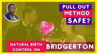 Is Pull Out Method Safe or Not?- Natural Birth Control on #Bridgerton Analysed