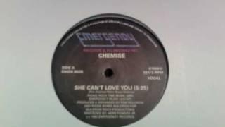 Chemise - She Cant Love You