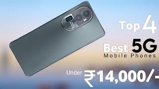 Top 4 Powerful 5G Phones Under 14000 in 2024 - 5G  6000mAh OIS with 2K  Best Mobile Under 14000