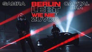 SAMRA & CAPITAL BRA - BERLIN LEBT WIE NIE ZUVOR  Prod. by Beatzarre & Djorkaeff