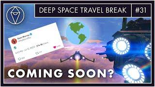 Sean Teases SOMETHING Next No Man’s Sky Update or…?  Deep Space Travel Break Ep. 31