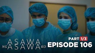 Asawa Ng Asawa Ko The aftermath of Billie’s accident Episode 106 - Part 13