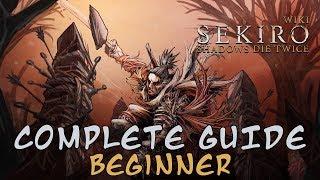 Sekiro Shadows Die Twice - Beginner Guide