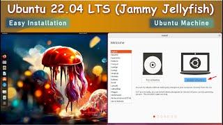 Install the latest Ubuntu 22.04 LTS Jammy Jellyfish  Tutorial 01