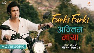 ANTIM MAYA  Nepali Movie FARKI FARKI Official Song  ANMOL KC JASSITA GURUNG  NAREN LIMBU