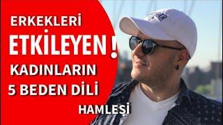 ERKEKLERİ AŞIK EDEN KADINLARIN BEDEN DİLİNİ İLİŞKİ KOÇU ADİL YILDIRIM ANLATIYOR