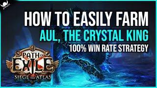 HOW TO EASILY FARM AUL The Crystal King - 100% Win Rate - 3.17 Archnemesis League - Path of Exile