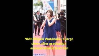 NMB Miyuki Watanabe a large cheer after graduation announcement from fan