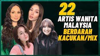 22 Artis Wanita Malaysia Berdarah KacukanMix - Edisi 2020