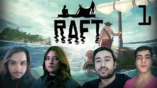 SEFALET ÜÇLÜSÜYLE HAYATTA KALMA  Raft #1