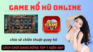 Nổ Hũ  Cách chơi game nổ hũ 68 game bài nhanh có lời - game nổ hũ uy tín 2024