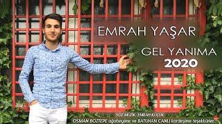 EMRAH YAŞAR l GEL YANIMA - 2020