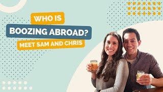 Who is Boozing Abroad? Meet Sam and Chris