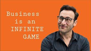 Business is an INFINITE GAME  Simon Sinek