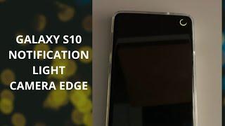 Galaxy S10 Notification Light  Camera edge light