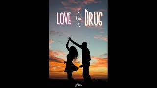 Love Is Like A Drug Official Audio