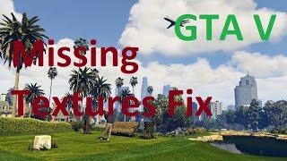 GTA V PC Missing Textures Fix