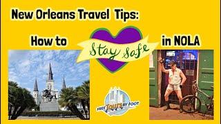 Is New Orleans Safe to Visit?  6 Tips for Tourists