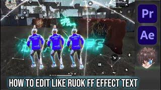 HOW TO EDIT LIKE RUOK FF EFFECT TEXT   طريقة عمل مونتاج مثل RUOK FF 