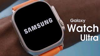 Samsung Galaxy Watch 7 Ultra - ITS OFFICIAL 