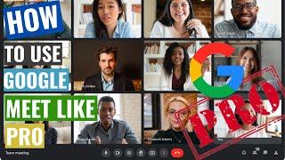 Google Meet For Beginners  How To Use Google Meet in 2022