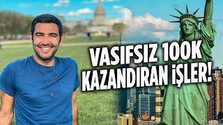 AMERiKADA VASIFSIZ 100 BiN DOLAR NASIL KAZANILIR ? HERKESiN BiLMESi GEREKEN 3 MESLEK #amerika