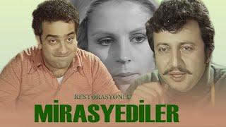 Mirasyediler Türk Filmi  Restorasyonlu  FULL  ZEKİ ALASYA  METİN AKPINAR