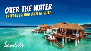 Over the Water Private Island Butler Villa  Sandals Royal Caribbean Full Walkthrough Tour & Review