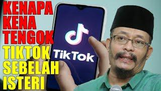 Kenapa Kena Tengok Tiktok Sebelah Bini - Ustaz Kazim Elias