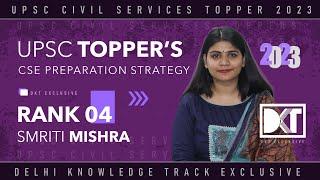 Rank 4 UPSC CSE 2022  Smriti Mishras Strategy  Smriti Mishras Rank 4 Strategy of CSE 2022