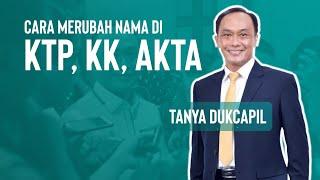 Cara Merubah Nama di KTP KK AKTA