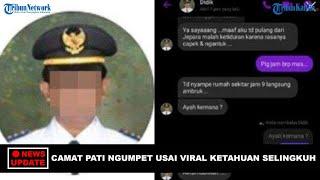 NEWS UPDATE Sosok Camat yang Ngumpet Usai Ketahuan Selingkuh dengan Istri Polisi