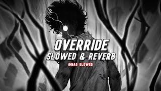 KSLV - Override slowed & reverb  TikTok Version