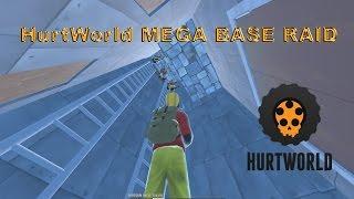 HurtWorld - MEGA BASE RAID